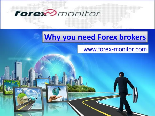 Why you need Forex brokers