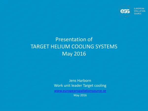 Presentation of TARGET HELIUM COOLING SYSTEMS May 2016