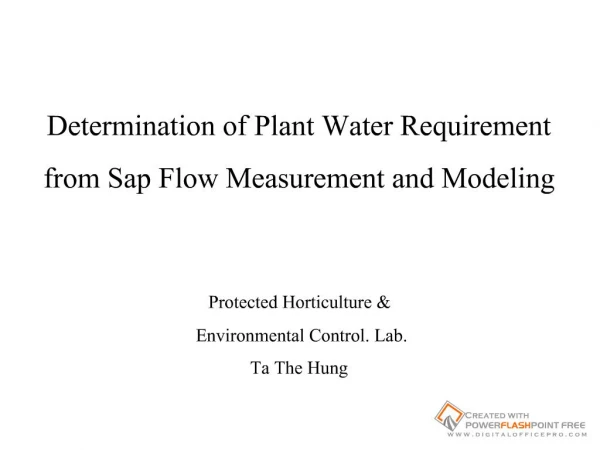 determination of plant water requirement from sap flow measurement and modeling