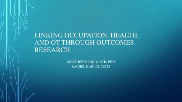 Linking Occupation, Health, and OT through Outcomes Research
