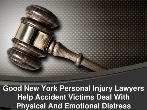 Good New York Personal Injury Lawyers Help Accident Victims