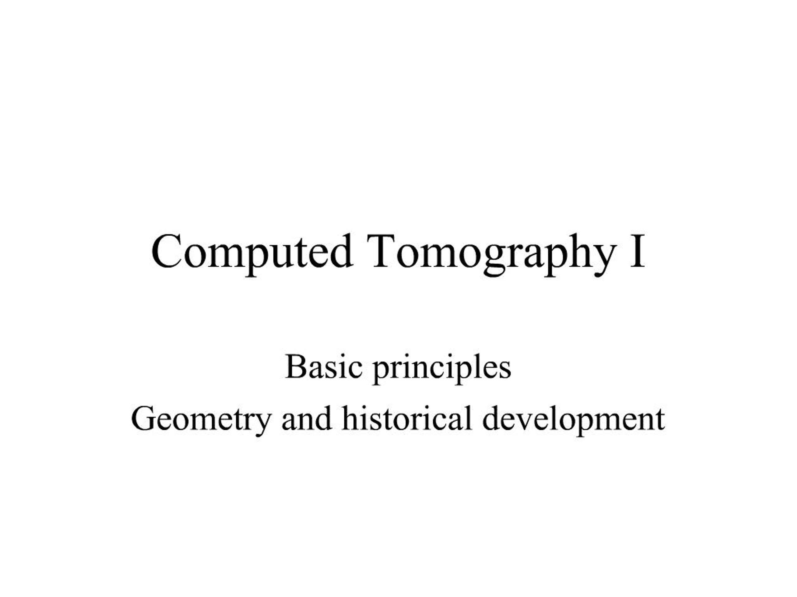 PPT - Computed Tomography I PowerPoint Presentation, free download - ID ...