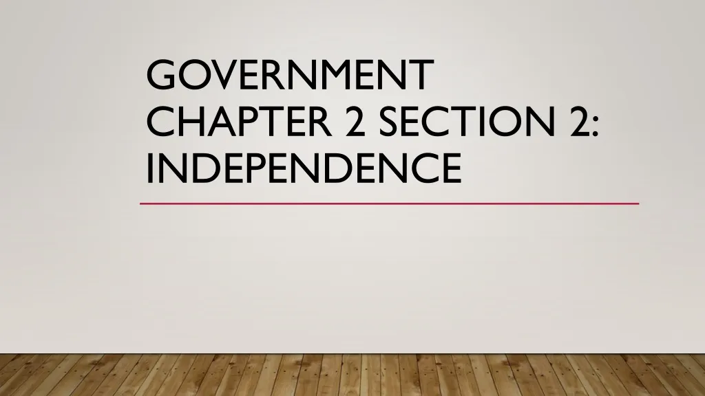 government chapter 2 section 2 independence