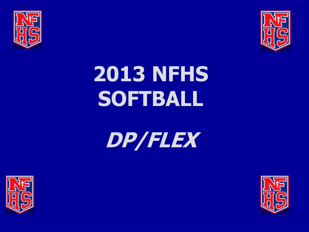 2013 nfhs softball dp flex