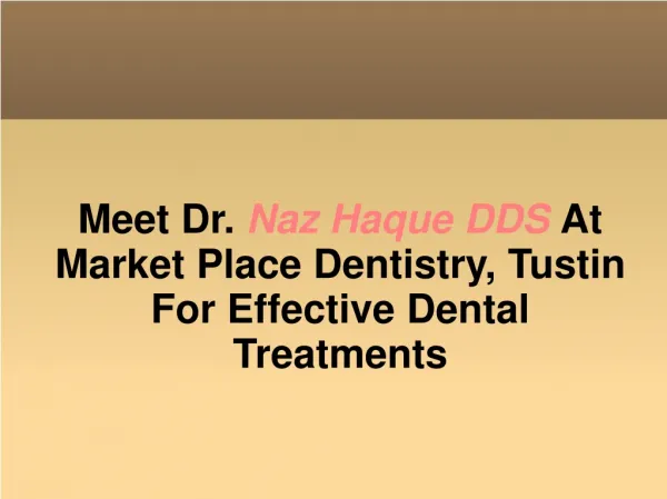 Meet Dr. Naz Haque DDS At Market Place Dentistry