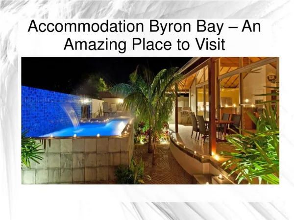 Accommodation Byron Bay – An Amazing Place to Visit
