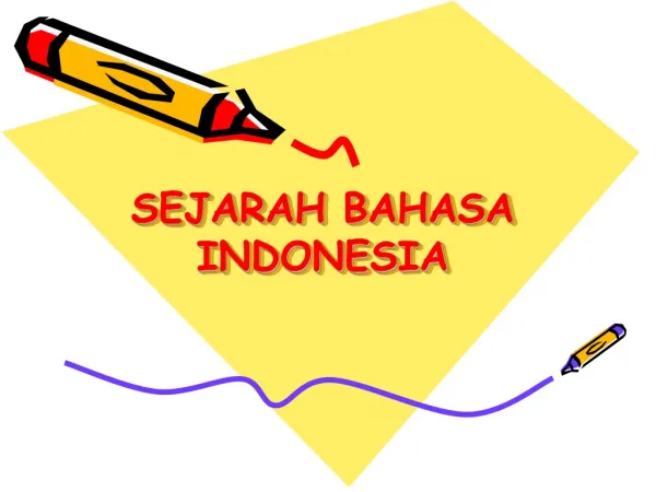 Sejarah bahasa indonesia power point, ppt