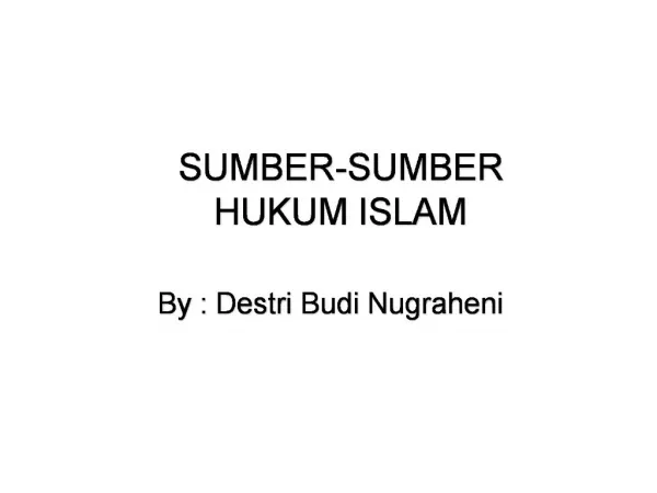 SUMBER-SUMBER HUKUM ISLAM