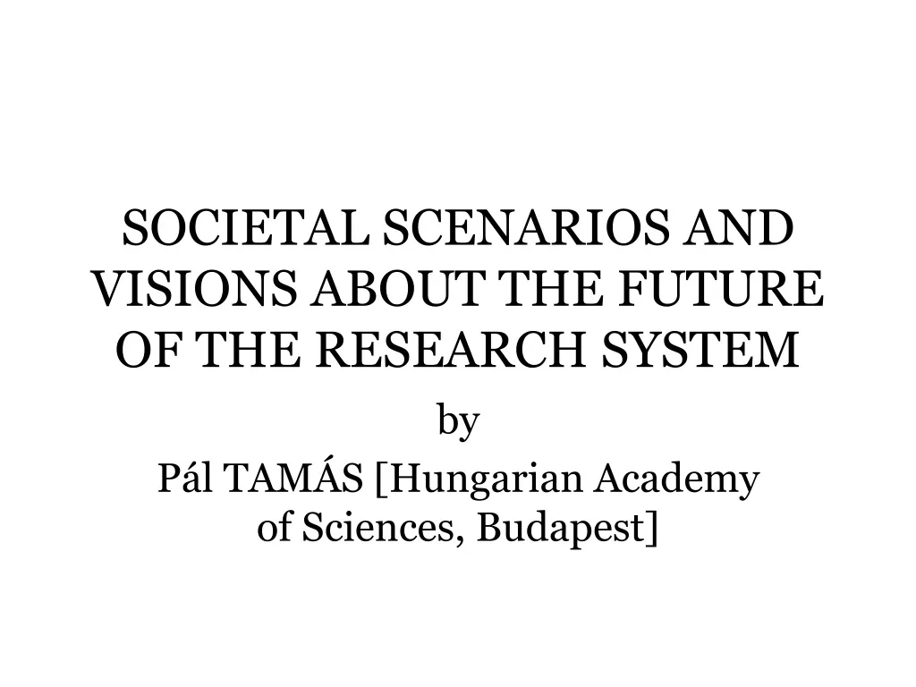 societal scenarios and visions about the future of the research system