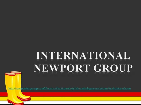 international newport group, A collection of stylish and ele