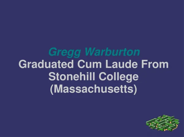 Gregg Warburton Graduated Cum Laude From Stonehill College (