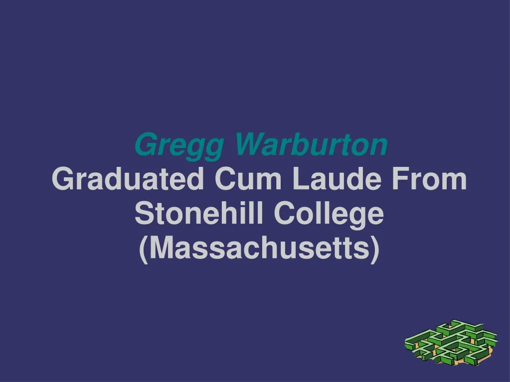gregg warburton graduated cum laude from