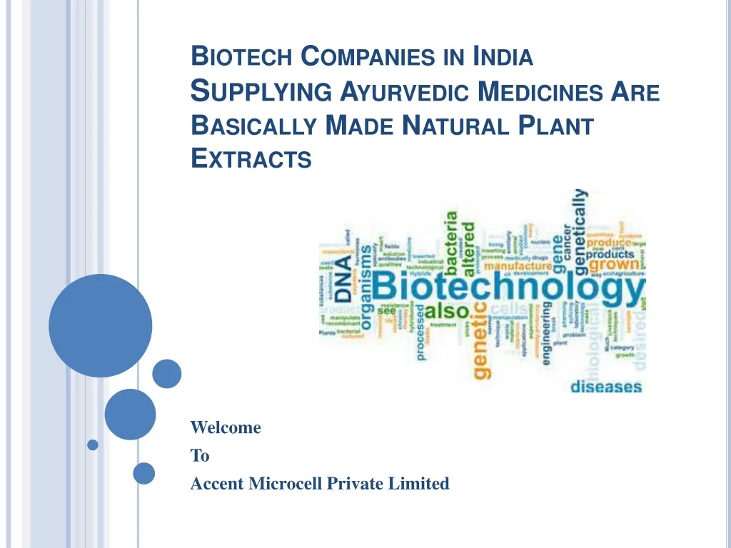 biotech companies in india supplying ayurvedic medicines are basically made natural plant extracts
