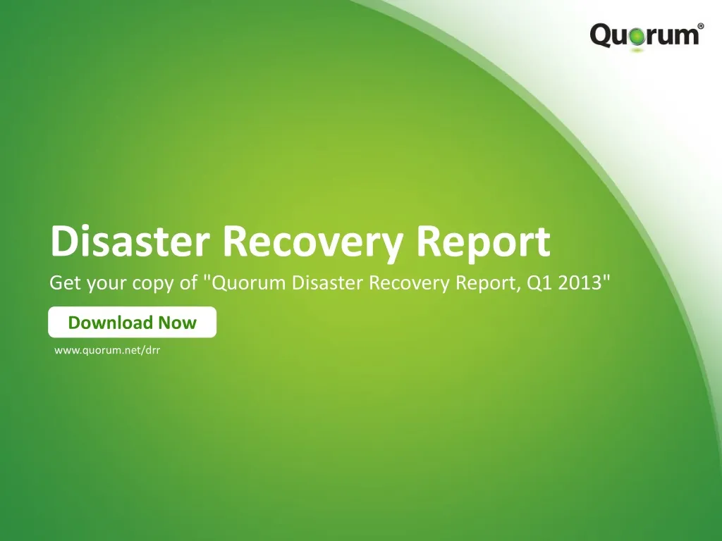 disaster recovery report get your copy of quorum disaster recovery report q1 2013
