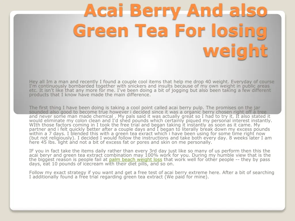 acai berry and also green tea for losing weight