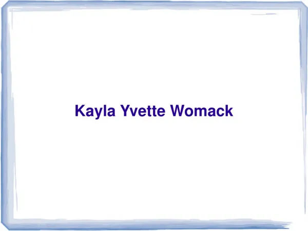 Kayla Yvette Womack | Kayla Womack