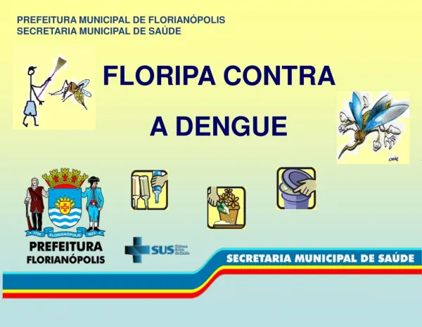 Dengue - Combate em Floripa