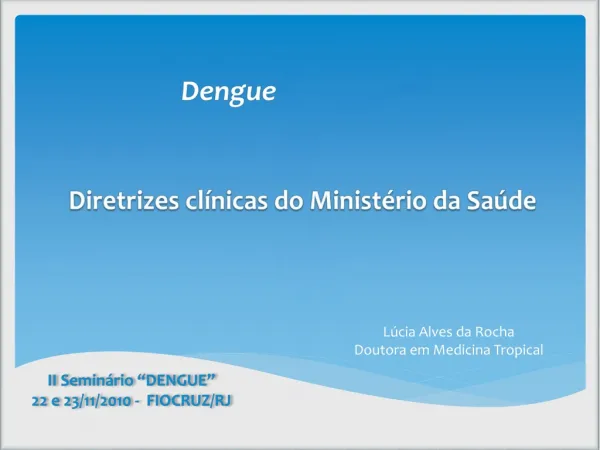 Dengue- Diretrizes Clínicas
