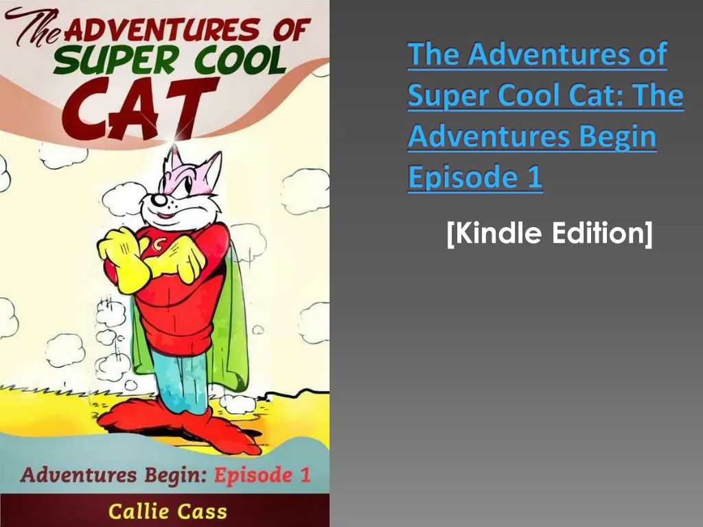 the adventures of super cool cat the adventures begin episode 1