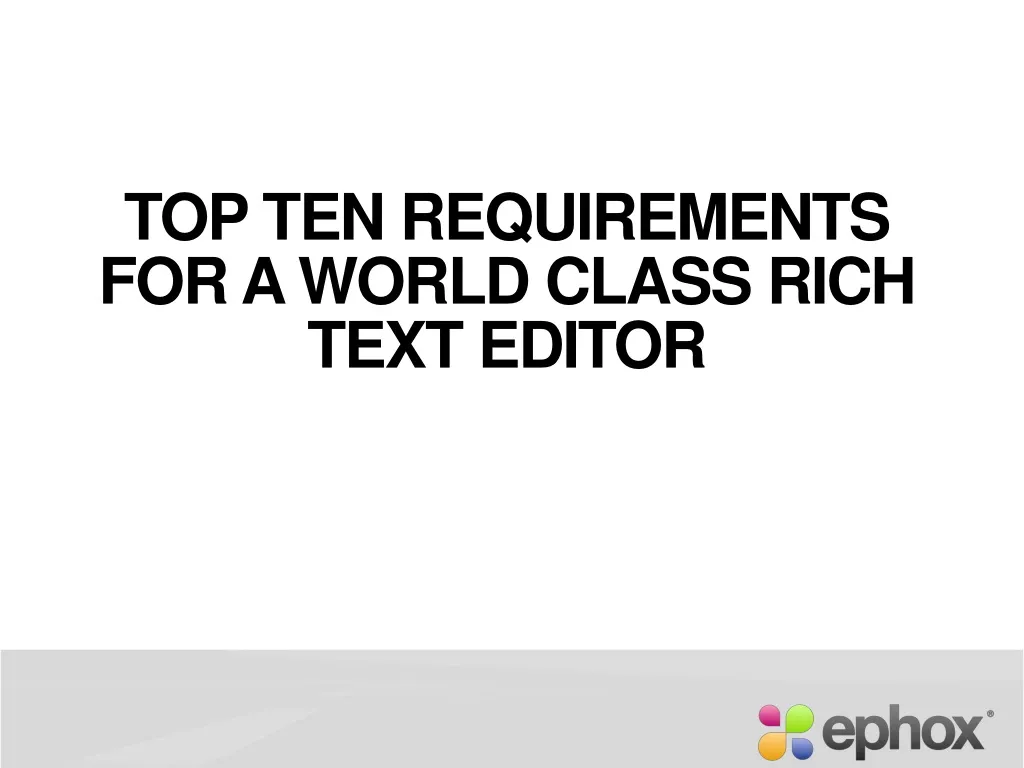 top ten requirements for a world class rich text editor