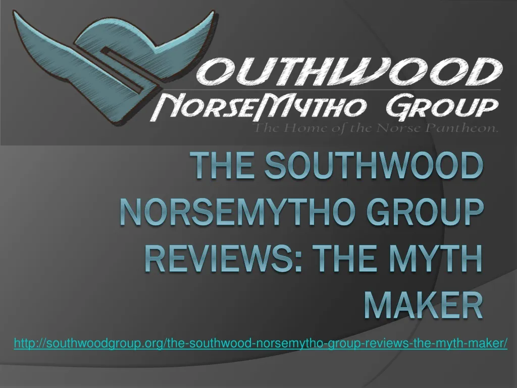 the southwood norsemytho group reviews the myth maker
