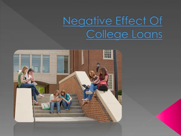 Negative Effect Of College Loans