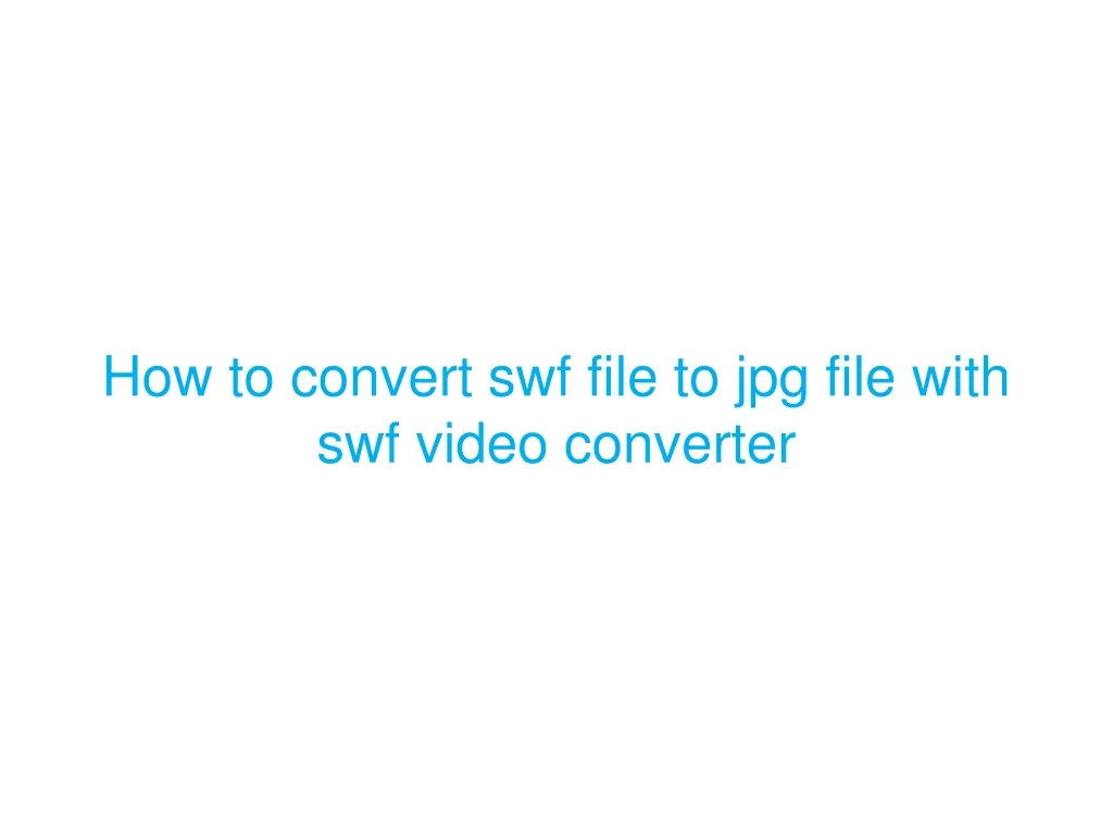 how to convert swf file to jpg file with