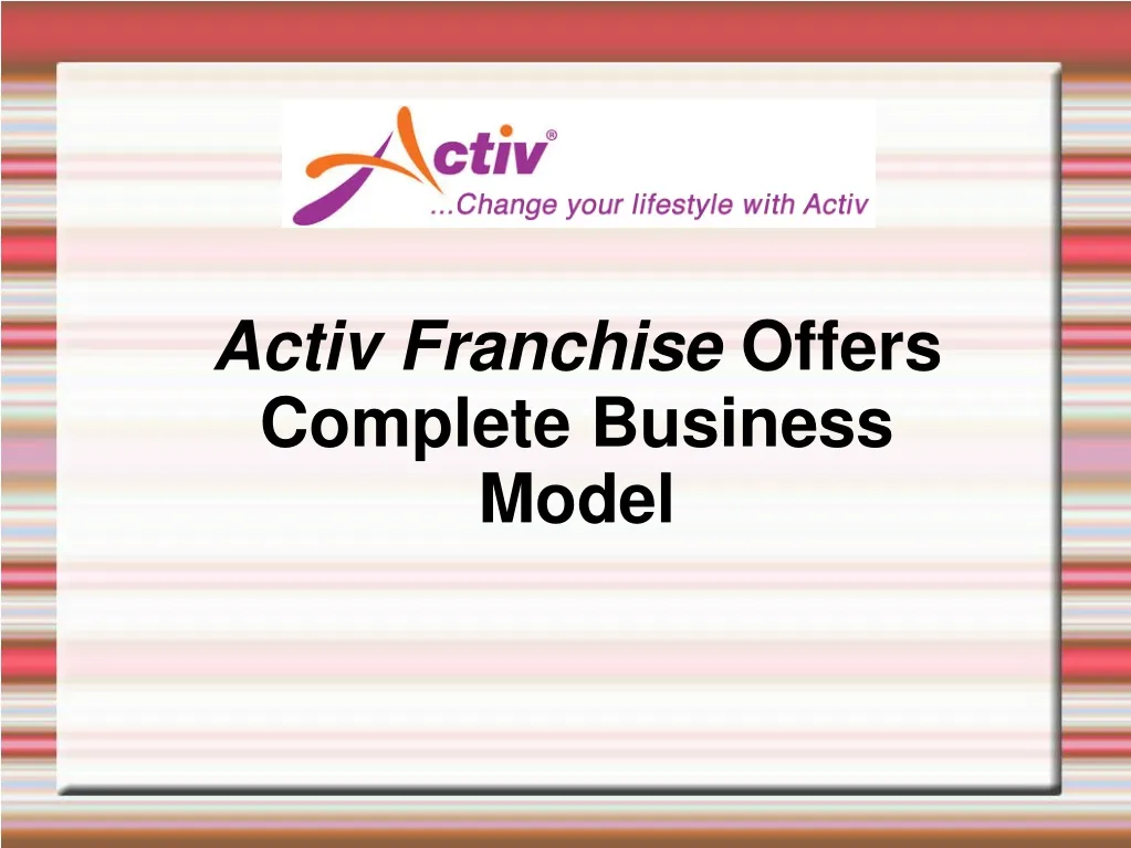 activ franchise offers complete business model