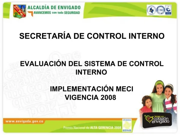 SECRETAR A DE CONTROL INTERNO EVALUACI N DEL SISTEMA DE CONTROL INTERNO IMPLEMENTACI N MECI VIGENCIA 2008