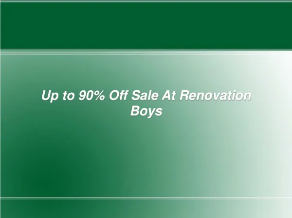 Up to 90% Off Sale At Renovation Boys