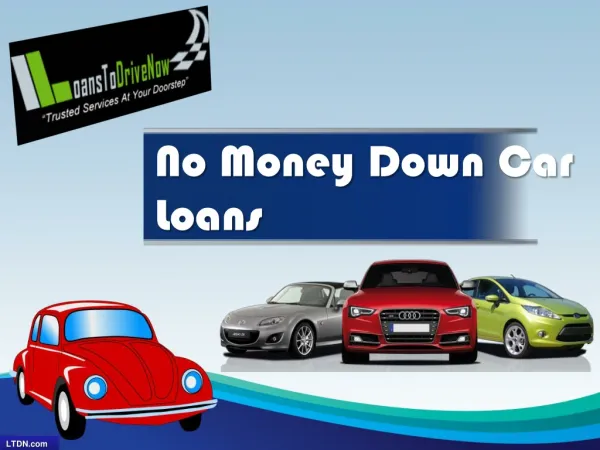 Car Loans With No Money Down: Dream Come True!