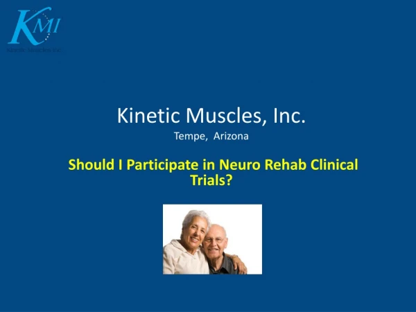 should i participate in neuro rehab clinical trials?