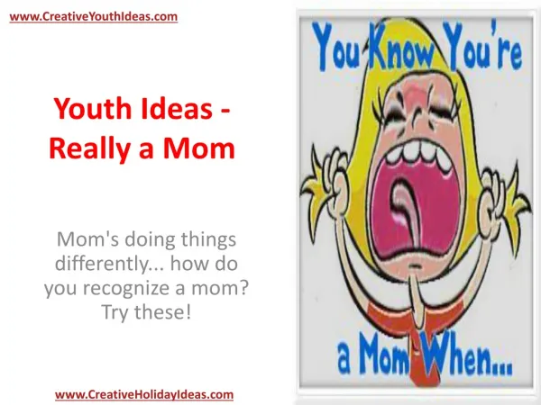 Youth Ideas - Really a Mom