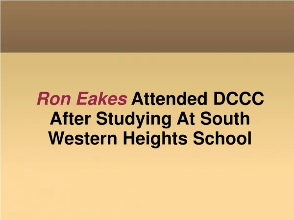 Ron Eakes Attended DCCC