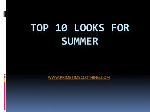 Top Ten Looks for Summer