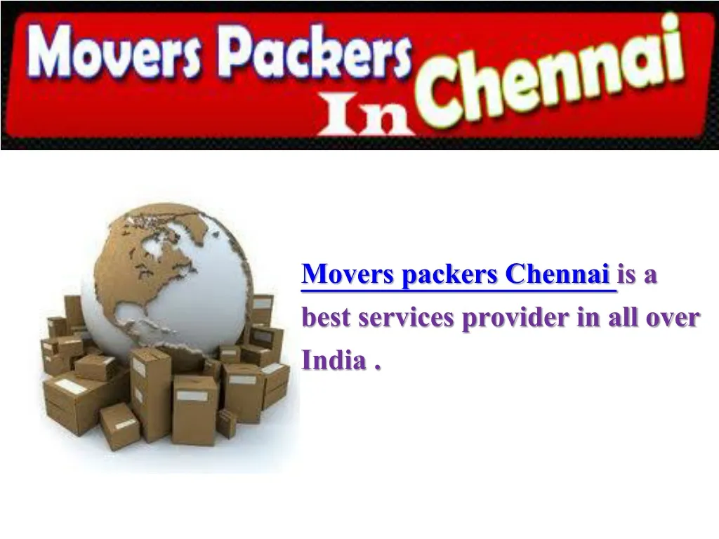 movers packers chennai is a best services provider in all over india