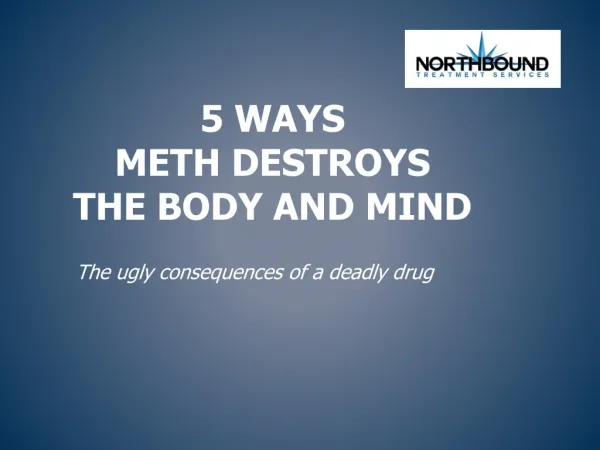 5 Ways Meth Destroys the Body and Mind