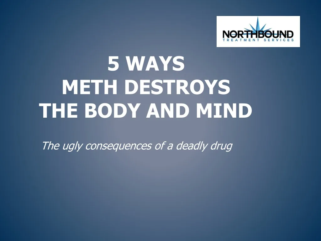 5 ways meth destroys the body and mind