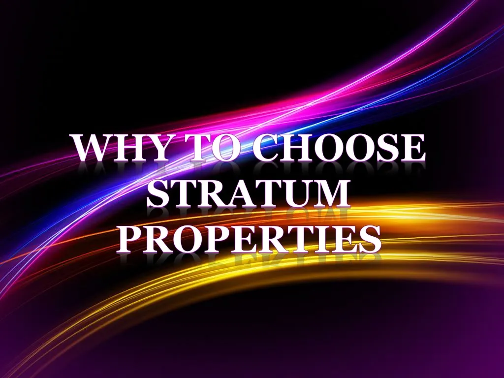 why to choose stratum properties