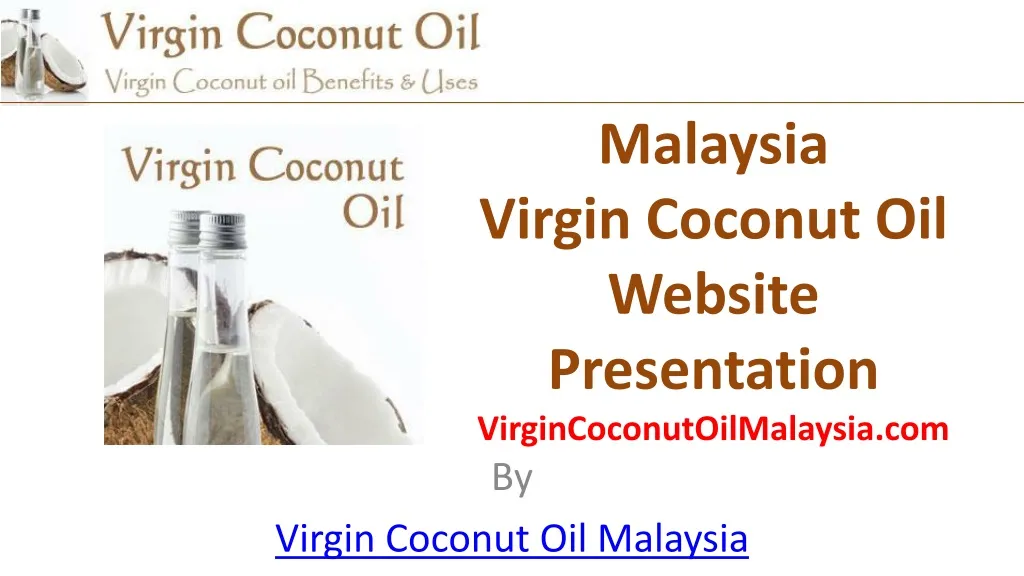 malaysia virgin coconut oil website presentation virgincoconutoilmalaysia com