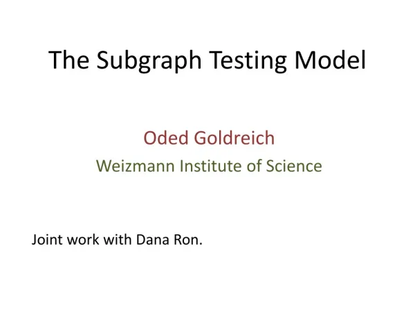 The Subgraph Testing Model