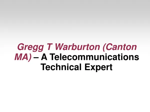 Gregg T Warburton (Canton MA)