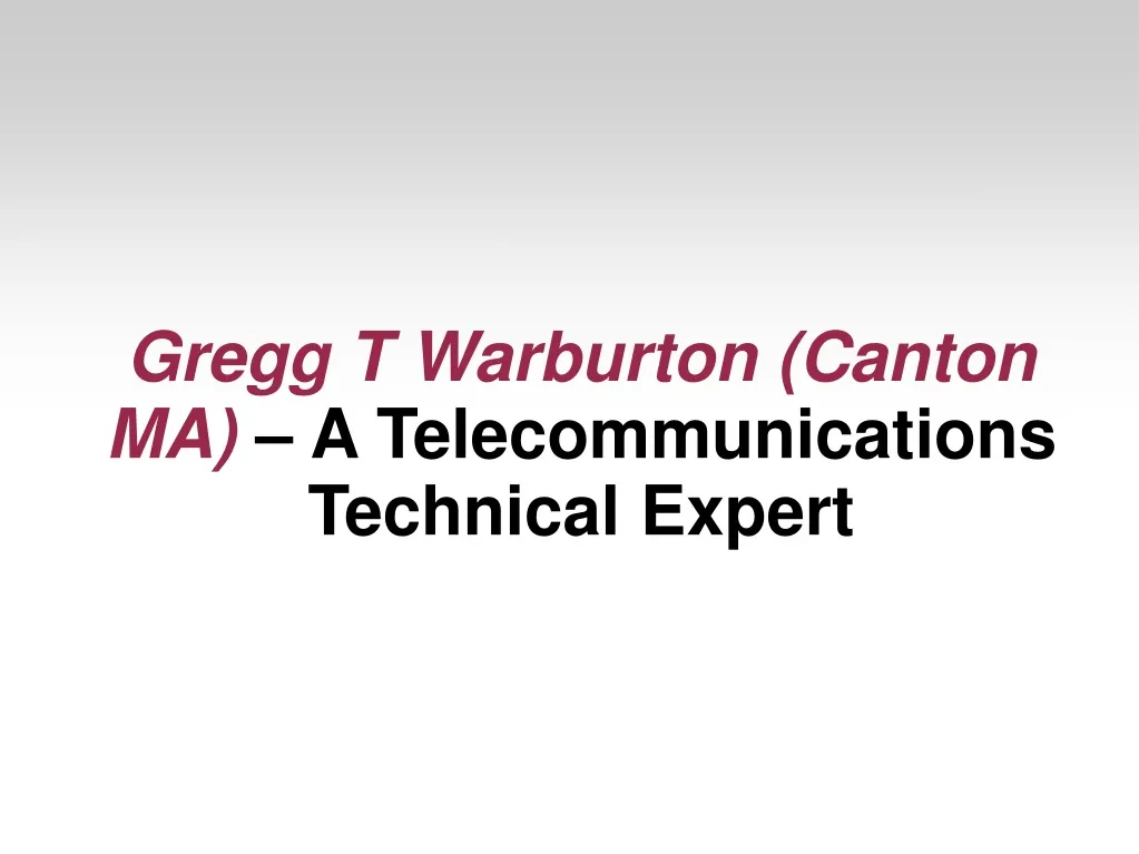 gregg t warburton canton ma a telecommunications