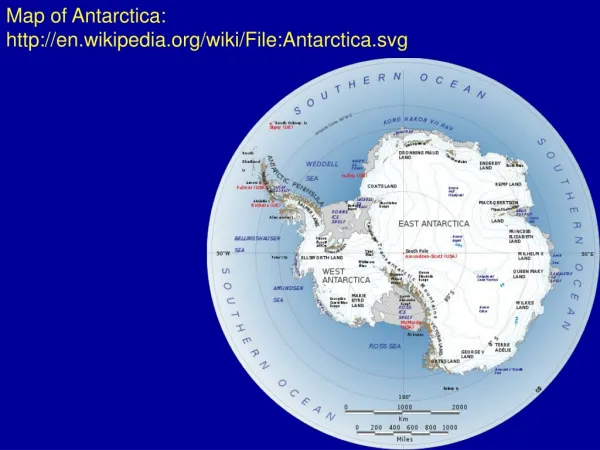 Map of Antarctica: en.wikipedia/wiki/File:Antarctica.svg