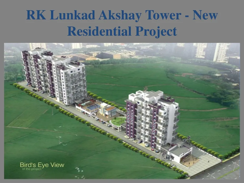 rk lunkad akshay tower new residential project