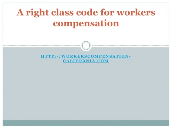 A right class code for workers compensation