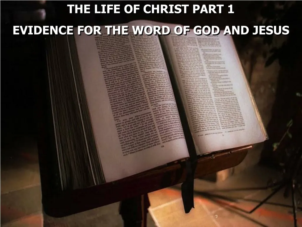 the life of christ part 1 evidence for the word