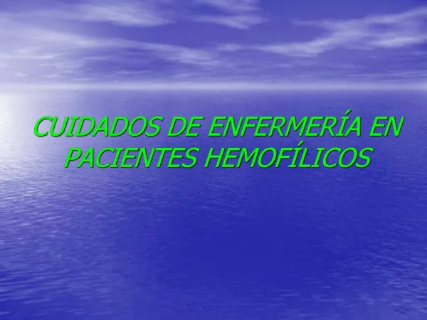 CUIDADOS DE ENFERMER A EN PACIENTES HEMOF LICOS