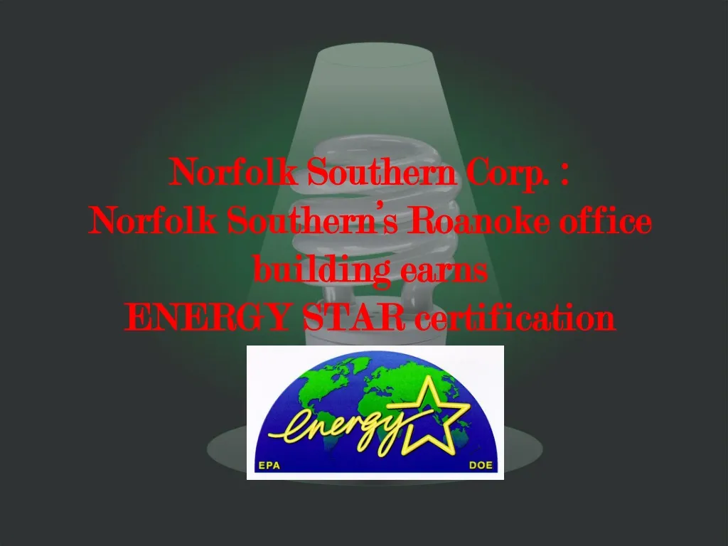 norfolk southern corp norfolk southern s roanoke office building earns energy star certification