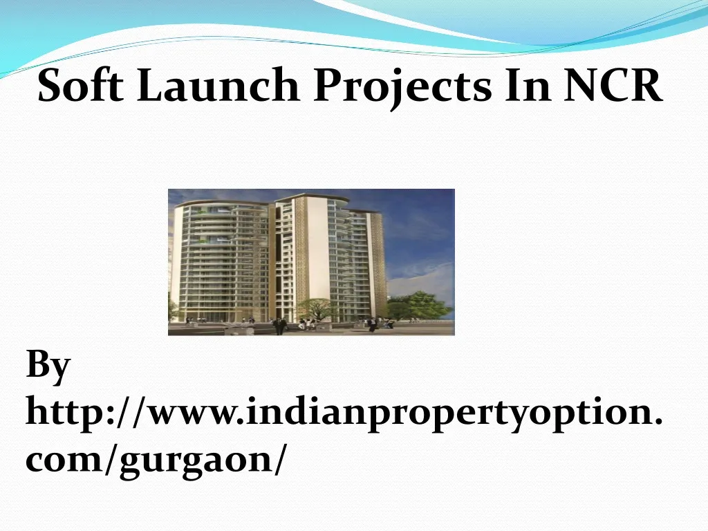 soft launch projects in ncr
